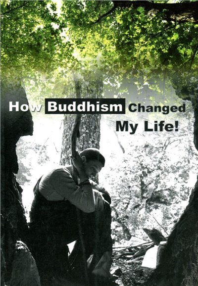 How Buddhism Changed My Life